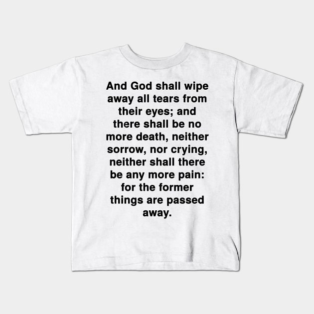 Revelation 21:4  Bible Verse Typography KJV Kids T-Shirt by Holy Bible Verses